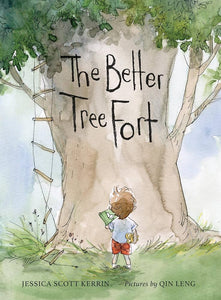 The Better Tree Fort PICTURE BOOK by Jessica Scott Kerrin